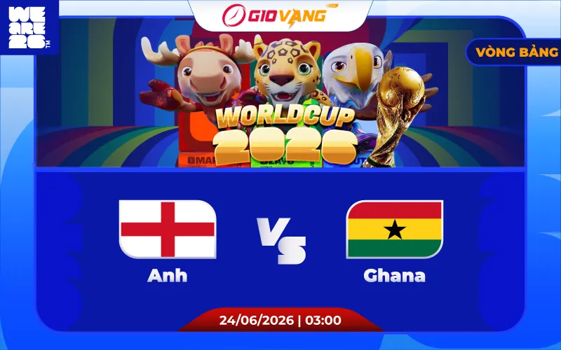 Soi kèo Anh vs Ghana 03h00 ngày 24/6/2026 – World Cup 2026